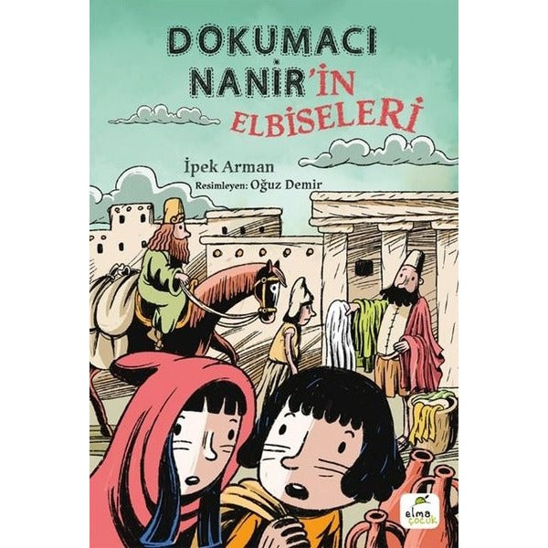 Dokumacı Nanir'in Elbiseleri | Elma Yayınevi (İnce Kapak)