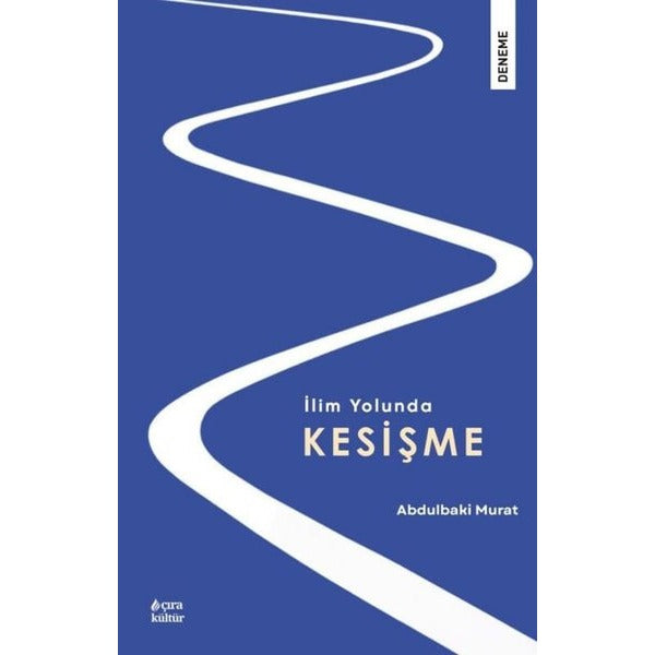 İlim Yolunda Kesişme | Çıra Yayınları (İnce Kapak)