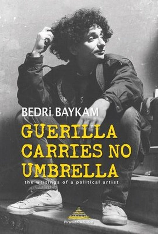 Guerilla Carries No Umbrella | Piramid