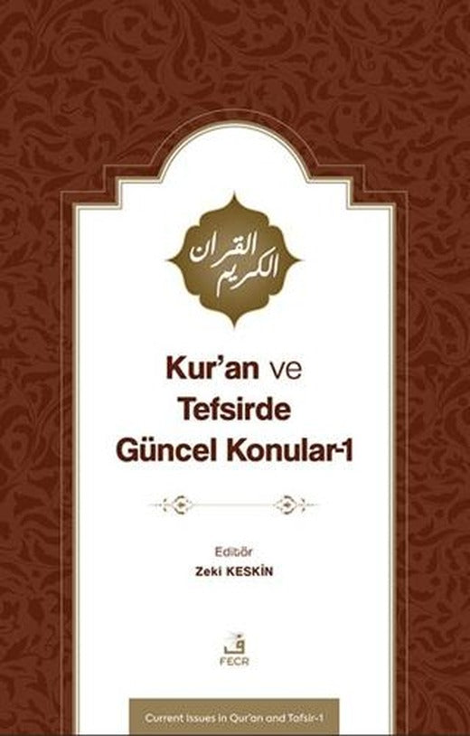 Kur’an ve Tefsirde Güncel Konular-1 (Sorunlar-Problemler-Çözüm Önerileri)