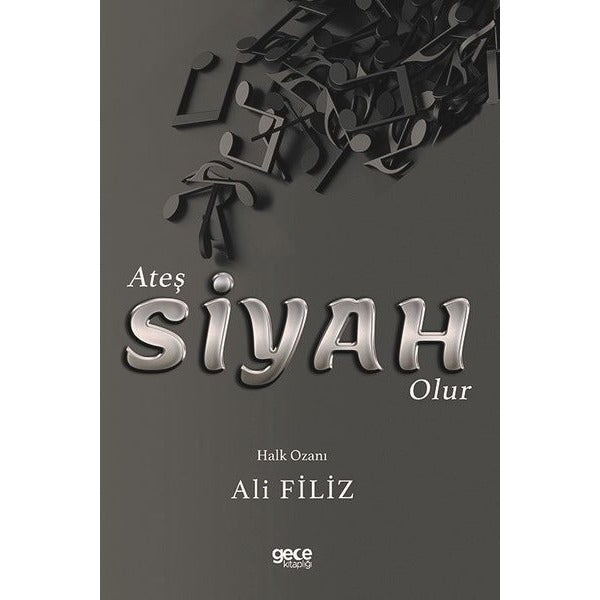 Ateş Siyah Olur | Gece Kitaplığı