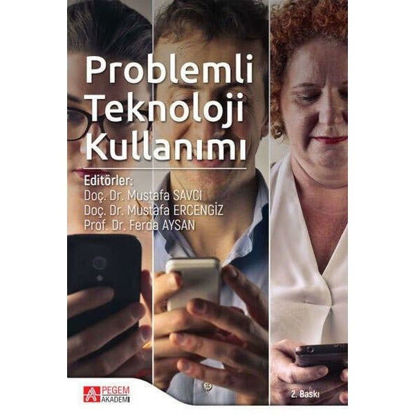 Problemli Teknoloji Kullanımı | Pegem Akademi Yayıncılık (Ciltsiz)