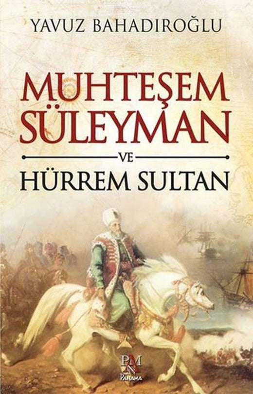 Muhteşem Süleyman ve Hürrem Sultan | Panama Yayıncılık (İnce Kapak)