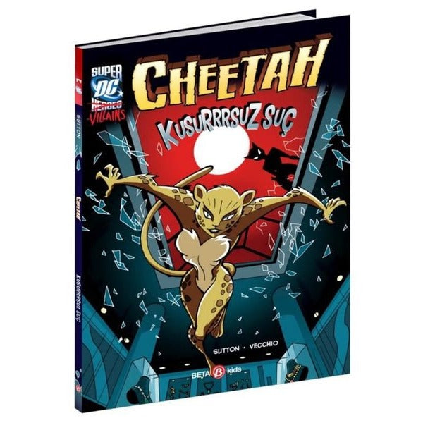 DC Super Villains - Cheetah Kusurrruz Suç | Beta Kids (İnce Kapak)