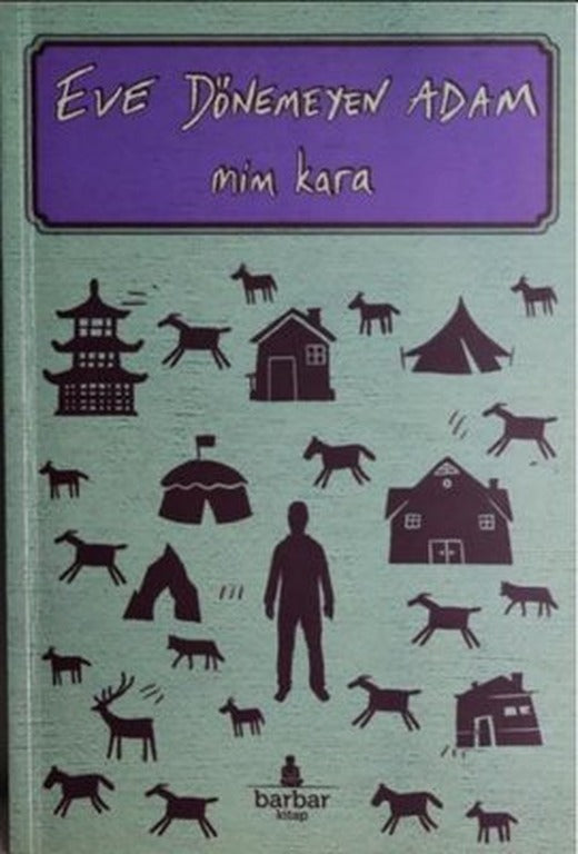 Eve Dönemeyen Adam | Barbar Kitap (İnce Kapak)