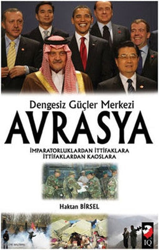 Dengesiz Güçler Merkezi Avrasya | IQ Kültür Sanat Yayıncılık