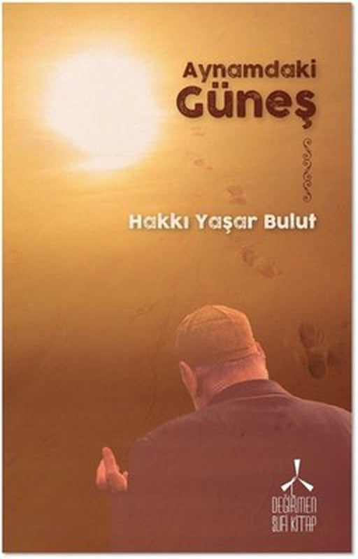 Aynamdaki Güneş | Değirmen Sufi Kitap (İnce Kapak)