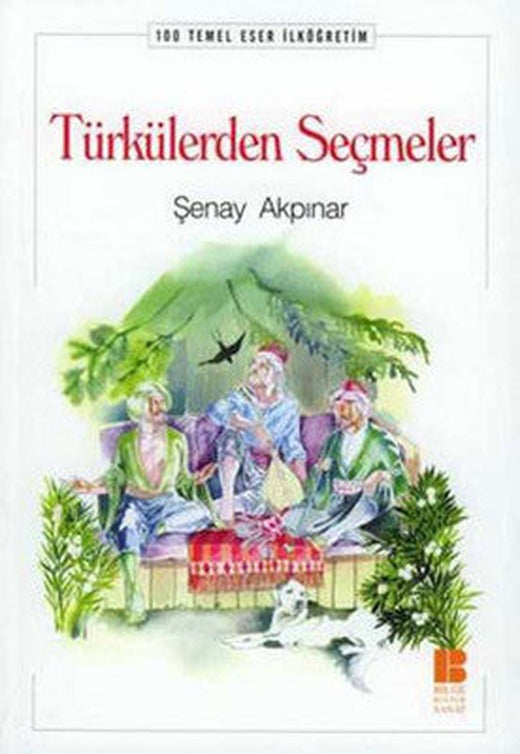 Türkülerden Seçmeler-100 T.E. İlköğ | Bilge Kültür Sanat