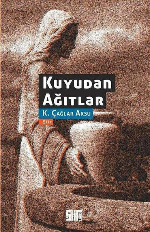 Kuyudan Ağıtlar | Şiirden Yayınları (İnce Kapak)