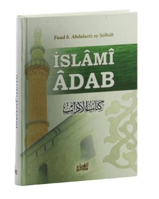 İslami Adab (Kitabu’l Adab Tercümesi)