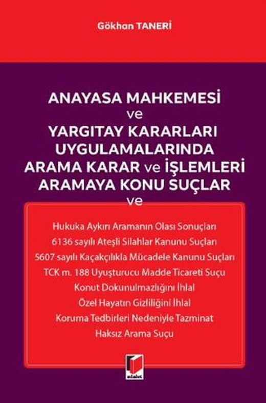 Anayasa Mahkemesi ve Yargıtay Kararları Uygulamalarında Arama Karar ve İşlemleri Aramaya Konu Suçlar