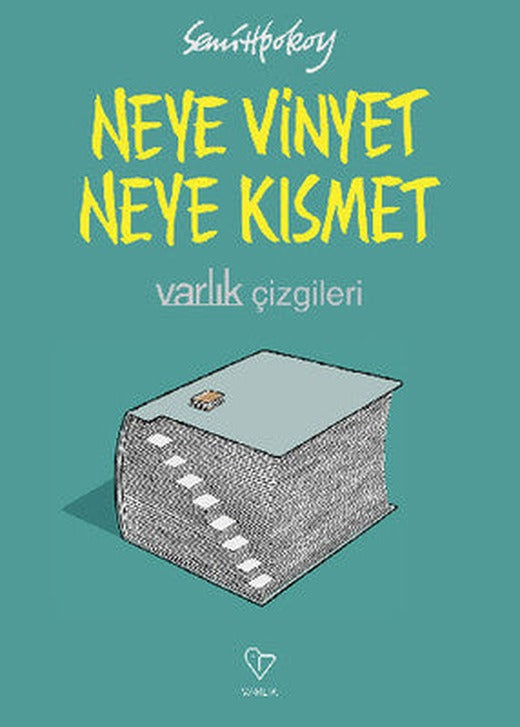 Neye Vinyet Neye Kısmet | Varlık Yayınları