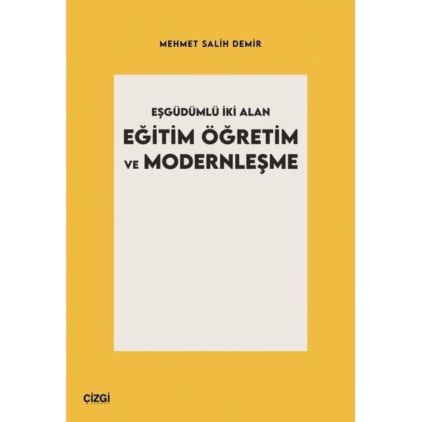 Eşgüdümlü İki Alan Eğitim Öğretim ve Modernleşme | Çizgi Kitabevi (İnce Kapak)