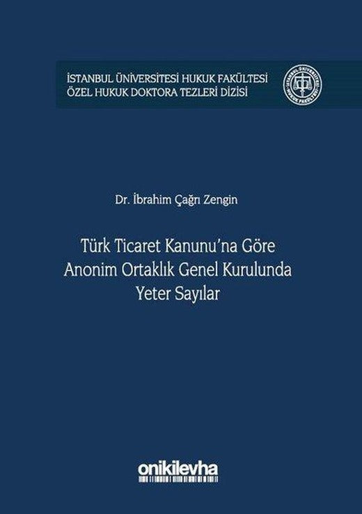 Türk Ticaret Kanunu'na Göre Anonim Ortaklık Genel Kurulunda Yeter Sayılar | On İki Levha Yayıncılık (Ciltli)