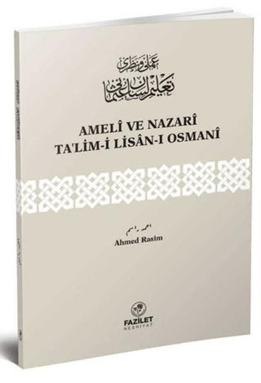 Ameli ve Nazari Ta’lim-i Lisan-ı Osmani | Fazilet Neşriyat (Ciltsiz)