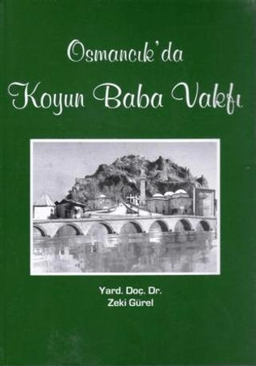 Osmancık'da Koyun Baba Vakfı | Koyun Baba Vakfı Yayınları (Ciltsiz)