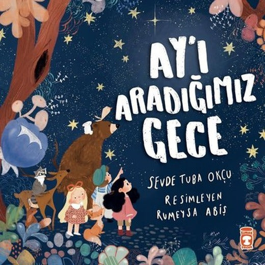 Ay'ı Aradığımız Gece | Timaş Çocuk