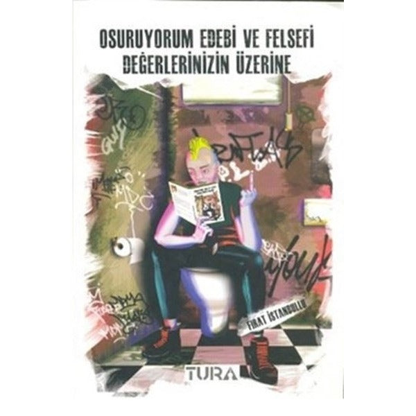 Osuruyorum Edebi ve Felsefi Değerlerinizin Üzerine