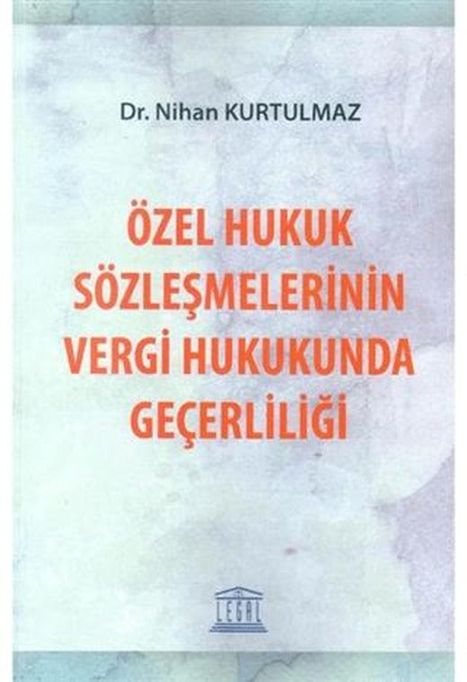 Özel Hukuk Sözleşmelerinin Vergi Hukukunda Geçerliliği