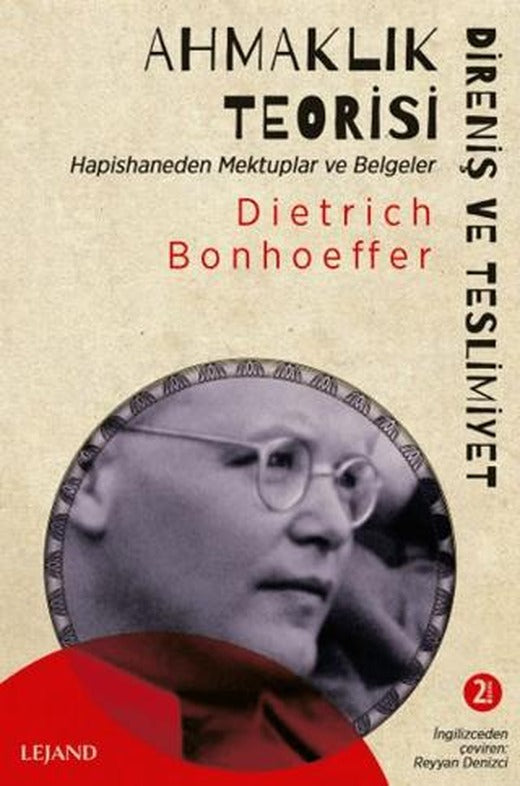 Ahmaklık Teorisi: Direniş ve Teslimiyet - Hapishaneden Mektuplar ve Belgeler