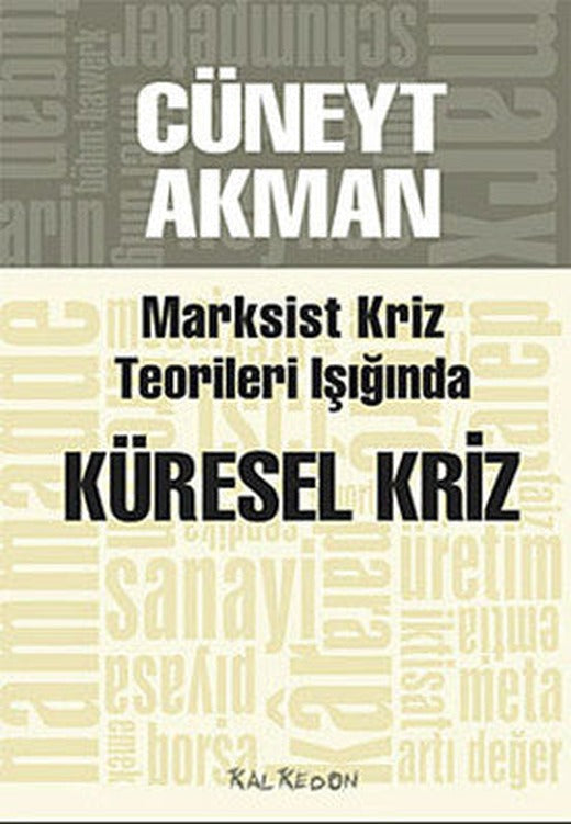 Marksist Kriz Kuramları Işığında Küresel Kriz | Kalkedon