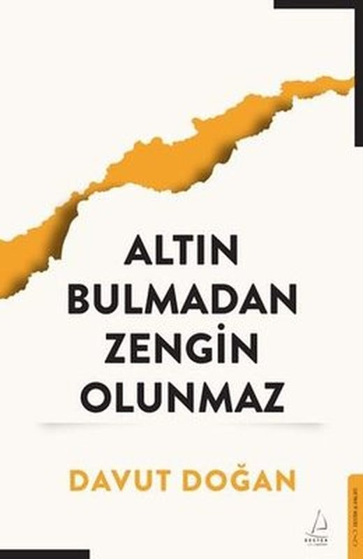 Altın Bulmadan Zengin Olunmaz | Destek Yayınları (İnce Kapak)
