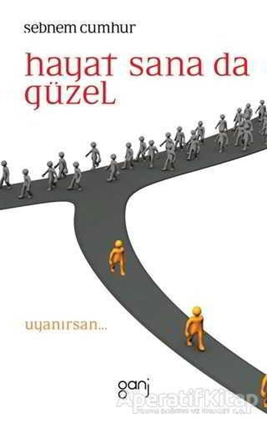 Hayat Sana da Güzel - Şebnem Cumhur - Ganj Kitap