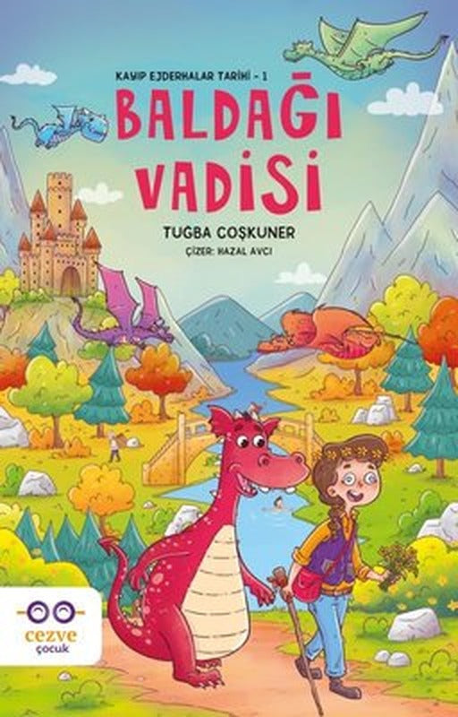 Baldağı Vadisi - Kayıp Ejderhalar Tarihi 1 | Cezve Çocuk