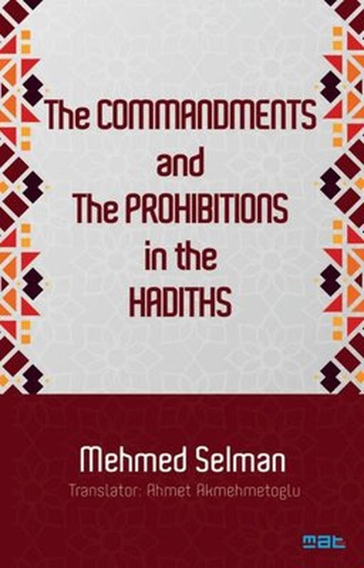 The Commandments and The Prohibitions in The Hadiths | Mat Kitap (İnce Kapak)