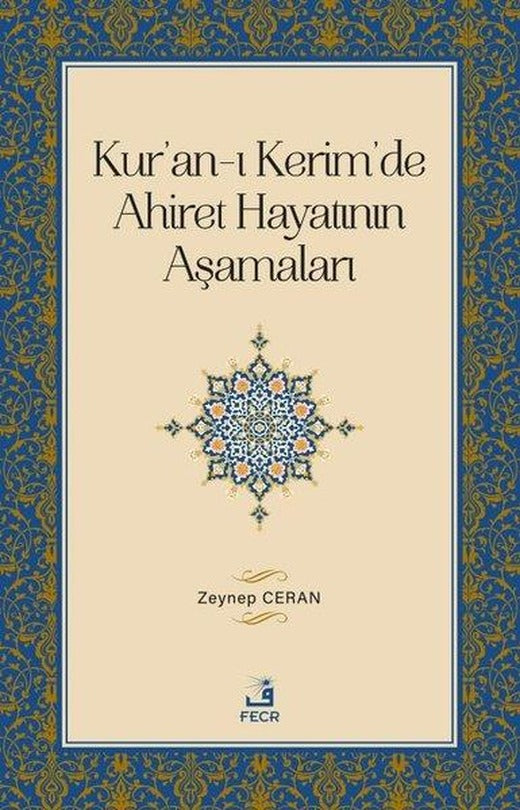 Kur'an-ı Kerim'de Ahiret Hayatının Aşamaları | Fecr Yayınları (İnce Kapak)