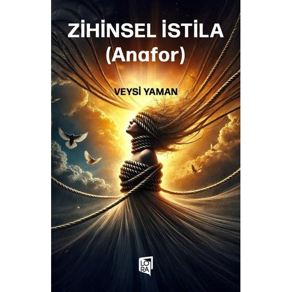 Zihinsel İstila (Anafor) | Lora Yayıncılık (İnce Kapak)