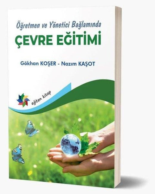 Çevre Eğitimi - Öğretmen ve Yönetici Bağlamında | Eğiten Kitap (İnce Kapak)