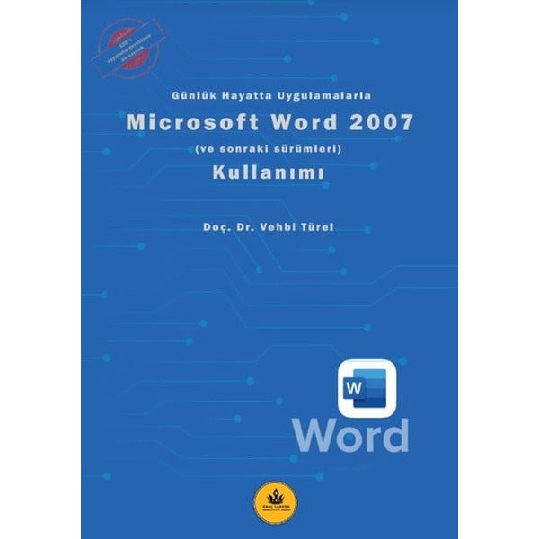 Microsoft Word 2007 Kullanımı - Günlük Hayatta Uygulamalarla