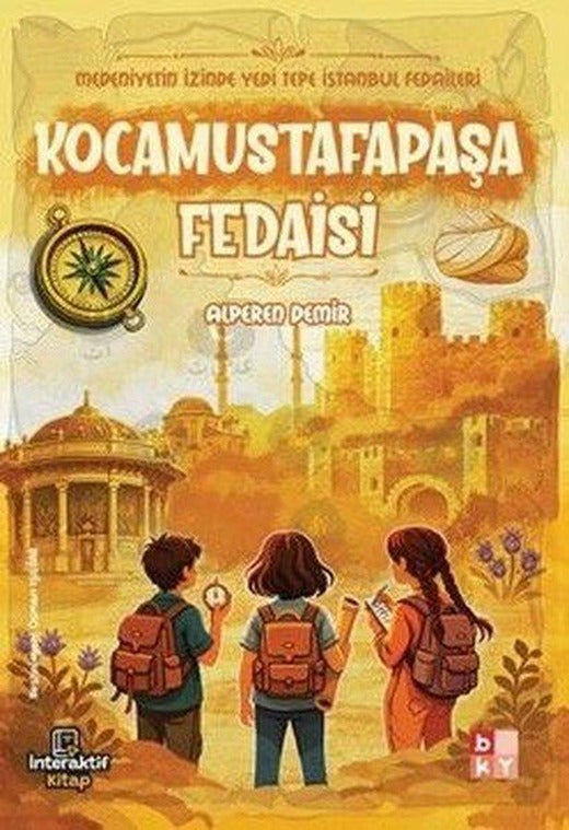 Kocamustafapaşa Fedaisi - Medeniyetin İzinde Yedi Tepe İstanbul Fedaileri | Babıali Kültür - BKY (İnce Kapak)