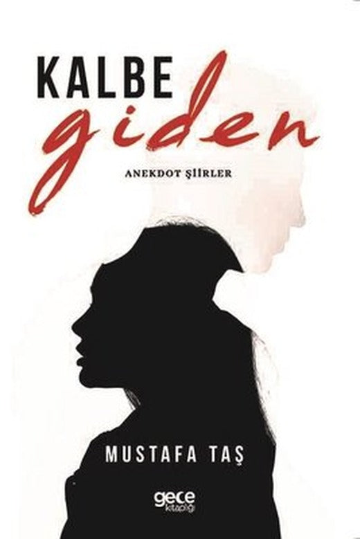 Kalbe Giden - Anekdot Şiirler | Gece Kitaplığı