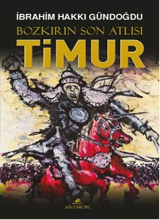 Bozkırın Son Atlısı Timur | Anemon