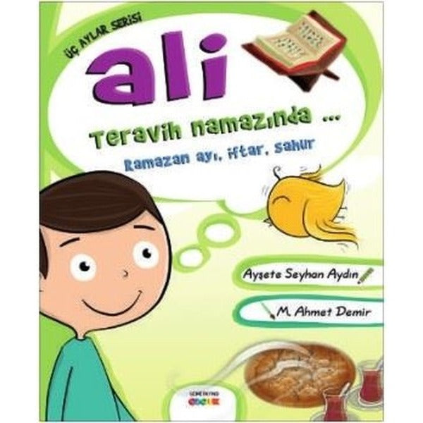 Ali Teravih Namazında: Ramazan Ayı-İftar-Sahur-Üç Aylar Serisi | Semerkand Çocuk (İnce Kapak)