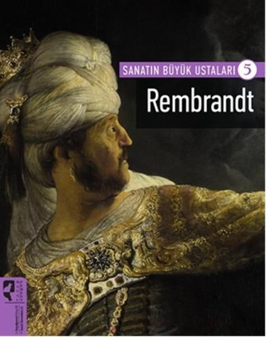 Sanatın Büyük Ustaları 5 - Rembrandt | Hayalperest Yayınevi (İnce Kapak)