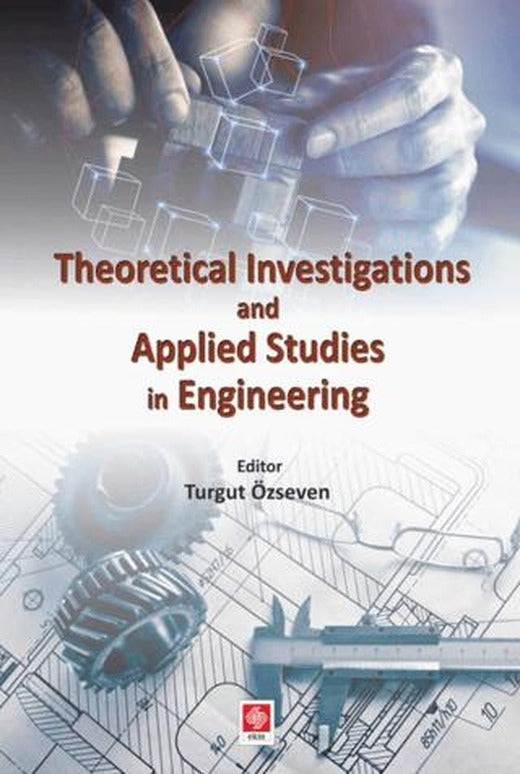 Theoretical Investigations and Applied Studies in Engineering