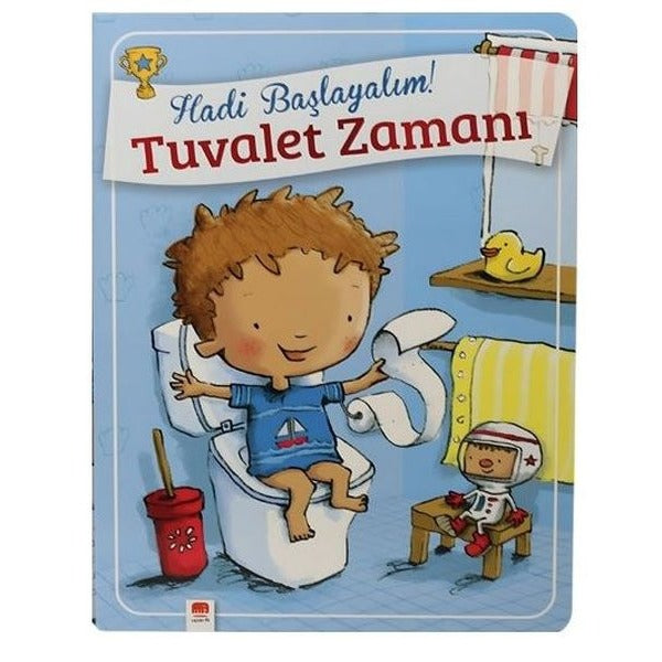 Hadi Başlayalım! Tuvalet Zamanı - Erkekler İçin Tuvalet Eğitimi Kitabı | Uçan Fil (Ciltli)