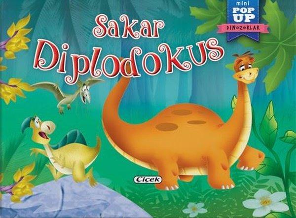 Sakar Diplodokus - Mini Pop-Up Dinozorlar | Çiçek Yayıncılık (İnce Kapak)  - Resim 1