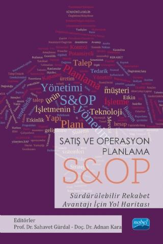 Satış ve Operasyon Planlama S & OP Sürdürülebilir Rekabet Avantajı İçin Yol Haritası