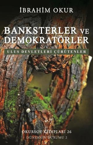 Banksterler ve Demokratörler - Ulus Devletleri Çürütenler | Okursoy Kitapları (Ciltsiz)  - Resim 1