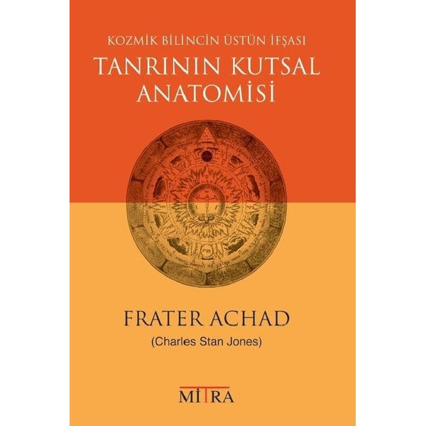 Tanrının Kutsal Anatomisi - Kozmik Bilincin Üstün İfşası | Mitra (İnce Kapak)
