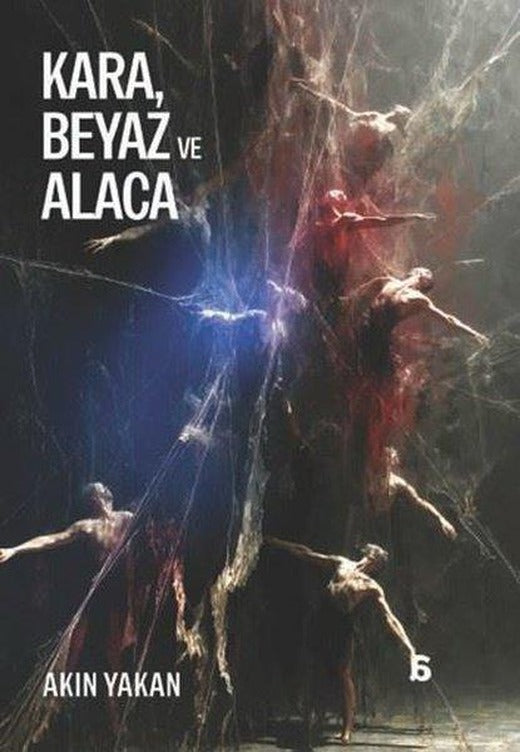 Kara Beyaz ve Alaca | Agora Kitaplığı (İnce Kapak)