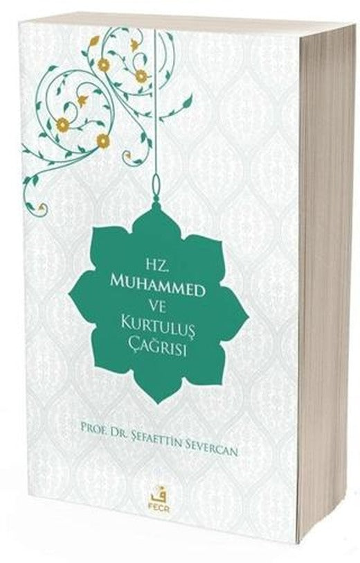 Hz. Muhammed ve Kurtuluş Çağrısı