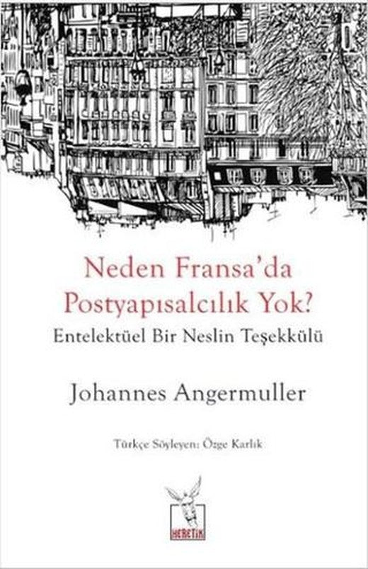 Neden Fransa’da Postyapısalcılık Yok?