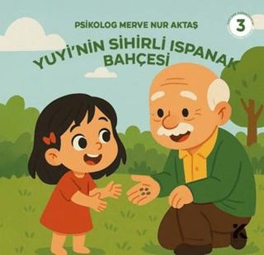 Yuyi ile Öğreniyorum 3 - Yuyi’nin Sihirli Ispanak Bahçesi