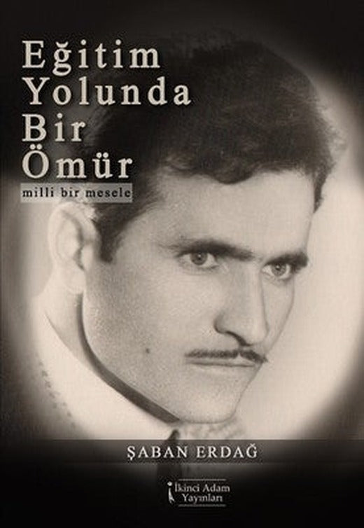 Eğitim Yolunda Bir Ömür | İkinci Adam Yayınları