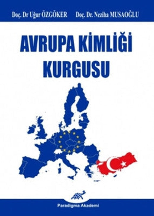 Avrupa Kimliği Kurgusu | Paradigma Akademi Yayınları